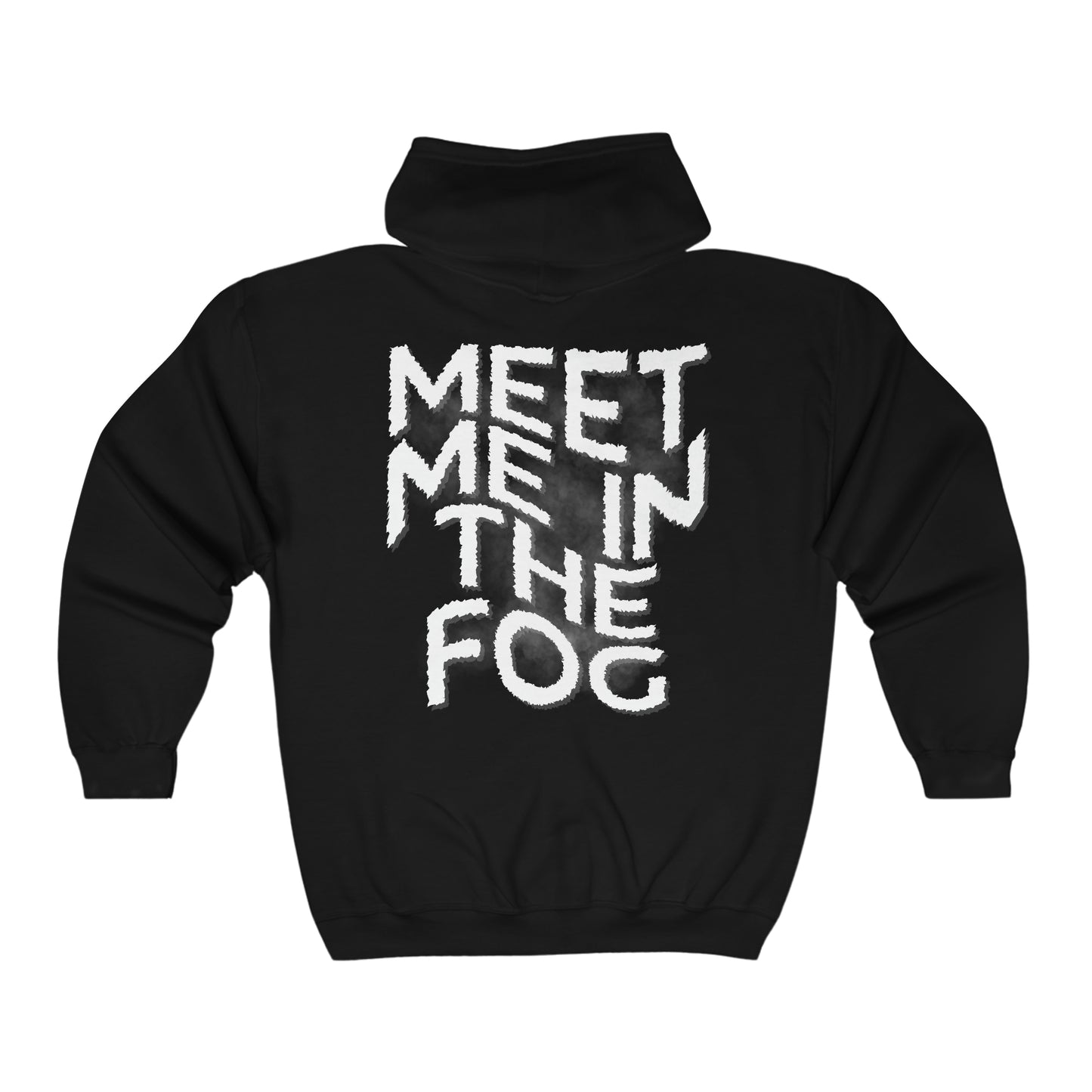 'MEET ME IN THE FOG' - ZIP HOODIE