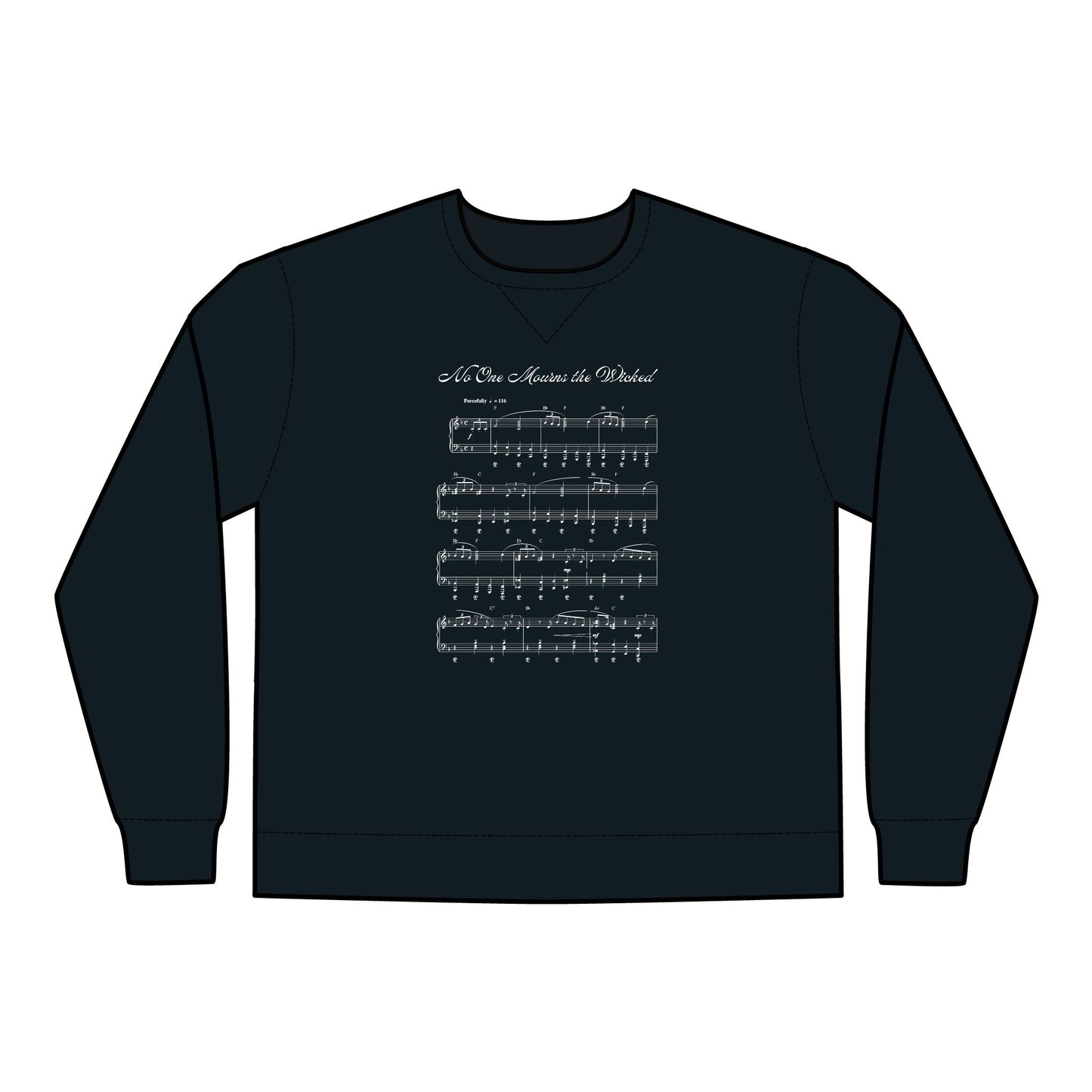 'NO ONE MOURNS THE WICKED' - SWEATSHIRT