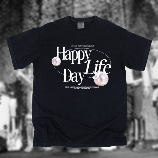 'HAPPY LIFE DAY' - TEE