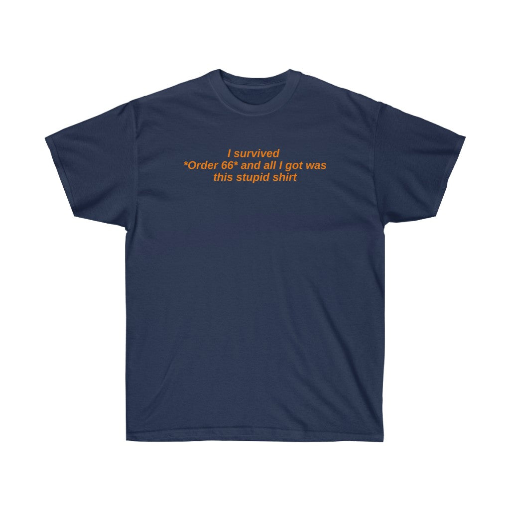 'I SURVIVED ORDER 66' - TEE