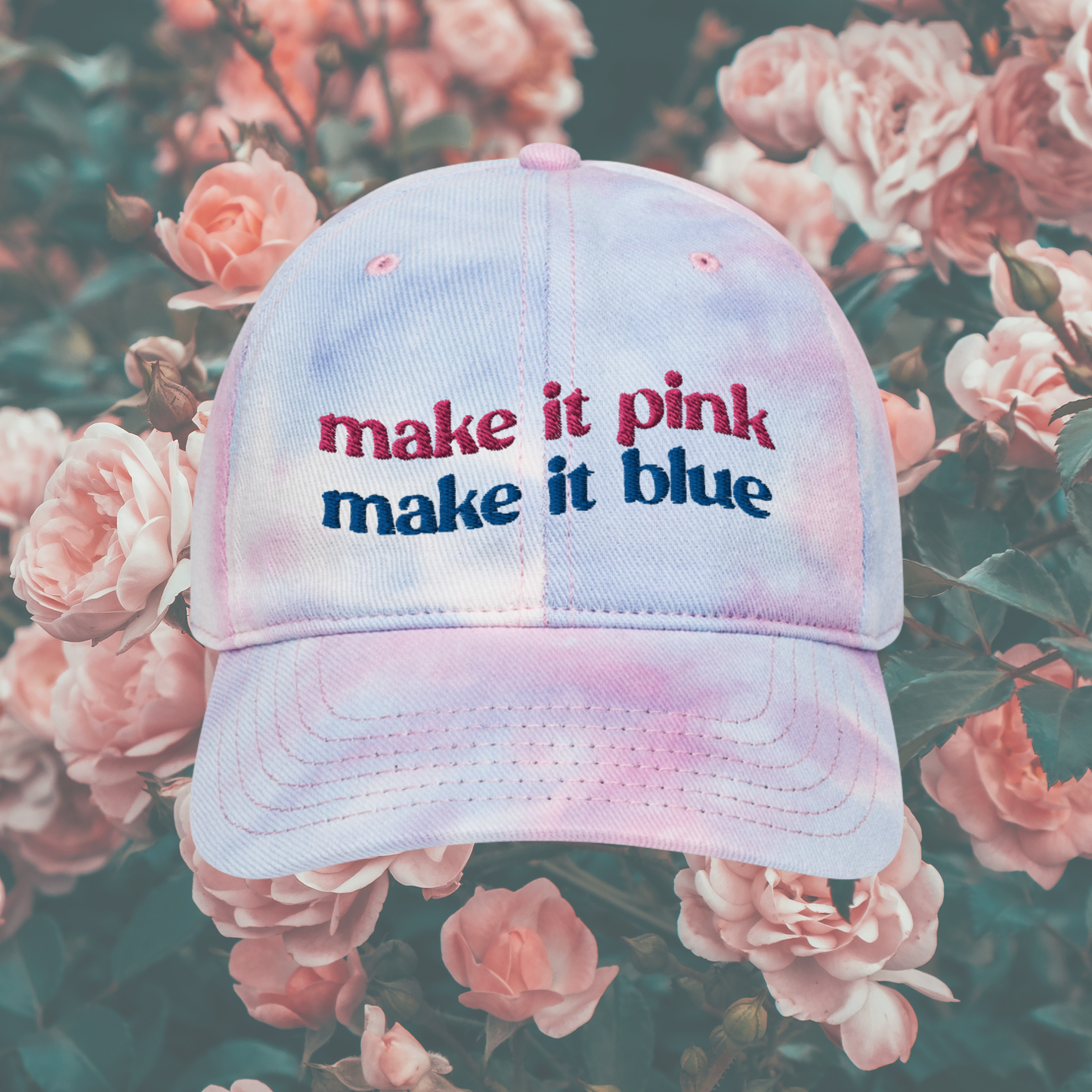 'MAKE IT PINK MAKE IT BLUE' - DAD HAT