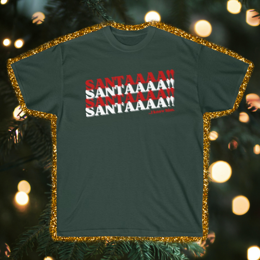 'SANTAAAA!!' - ELF QUOTE TEE