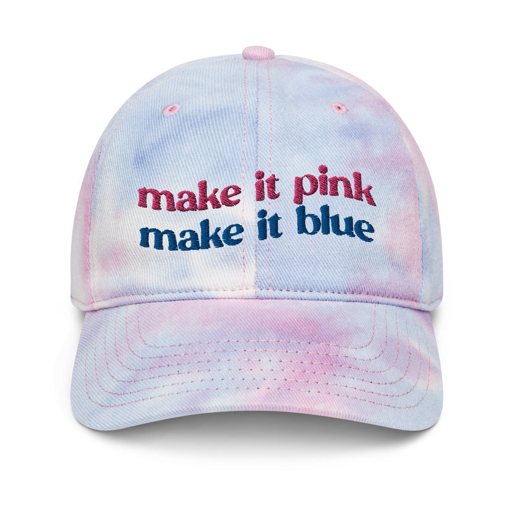 'MAKE IT PINK MAKE IT BLUE' - DAD HAT